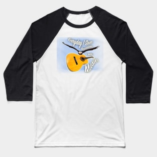 Everyday I Soar because I Am Music Baseball T-Shirt